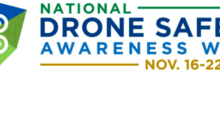 National Drone Safety Awareness Week is Nov. 16 - 22, 2020.  What Will You Do to Participate?