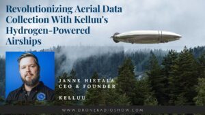 Kelluu hydrogen powered airships drone radio show