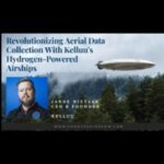 Kelluu hydrogen powered airships Drone Radio Show