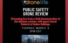 Live from a Demo of the Drone-in-a-Box Optimus System: Don't Miss the Public Safety Drone Review, March 5