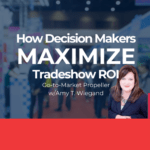 go-to-market propeller, tradeshow ROI