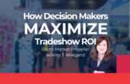 How Decision Makers Maximize Tradeshow ROI: Go-to-Market Propeller