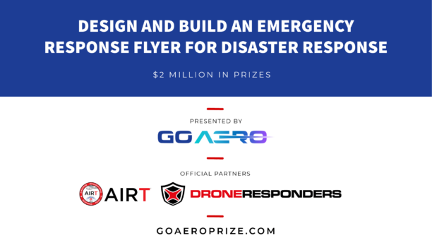 AIRT and DRONERESPONDERS Partner with GoAERO Prize to Revolutionize Aerial Emergency and Disaster Response - dronelife.com