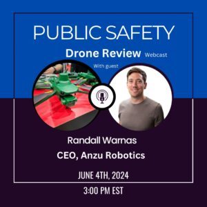 Anzu Robotics on the Public Safety Drone Review