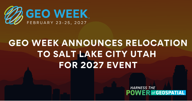 Geo Week to Relocate to Salt Lake City in 2027 Geo Week to Relocate to Salt Lake City in 2027